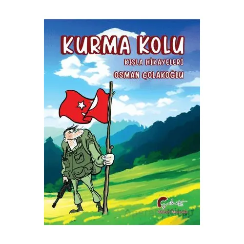 Kurma Kolu, Kışla Hikayeleri - Osman Çolakoğlu - Galeati Yayıncılık
