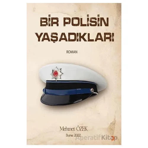 Bir Polisin Yaşadıkları - Mehmet Özek - Cinius Yayınları