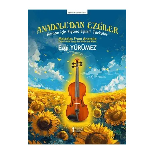 Anadolu’dan Ezgiler - Ezgi Yürümez - Müzik Eğitimi Yayınları