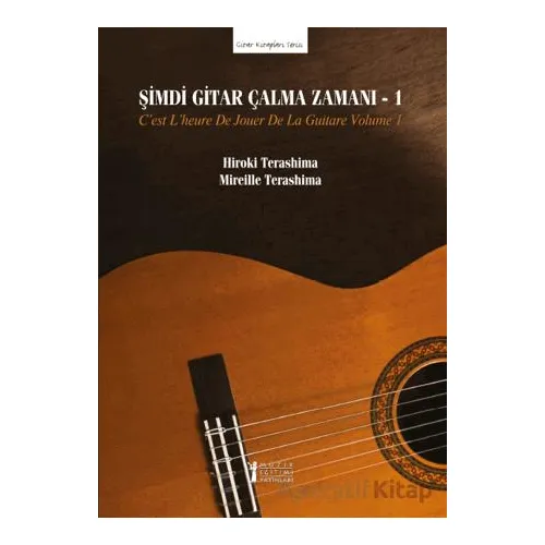 Şimdi Gitar Çalma Zamanı 1 - Hiroki Terashima - Müzik Eğitimi Yayınları