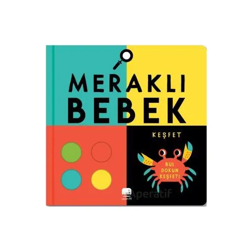 Meraklı Bebek Keşfet - Rebecca Weerasekera - Uçan Fil Yayınları