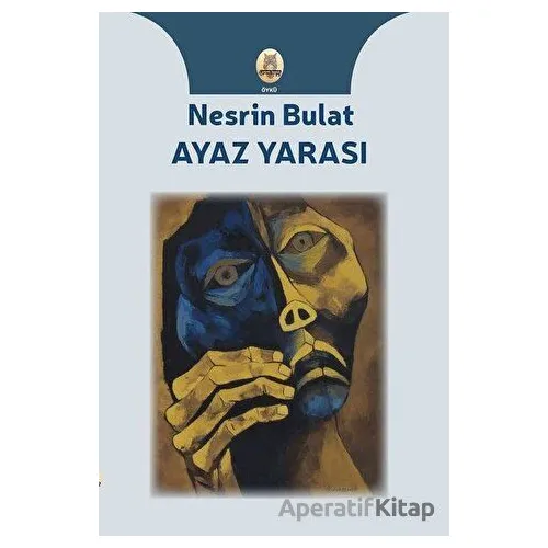 Ayaz Yarası - Nesrin Bulat - Kekeme Yayınları