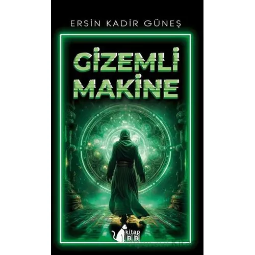 Gizemli Makine - Ersin Kadir Güneş - BB Kitap
