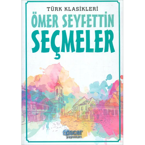 Ömer Seyfettin Seçmeler Oscar Yayınları