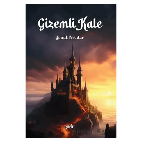 Gizemli Kale - Gönül Erenler - Puslu Yayıncılık