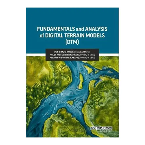 Fundamentals and Analysis of Digital Terrain Models (DTM) - Murat Yakar - Atlas Akademi