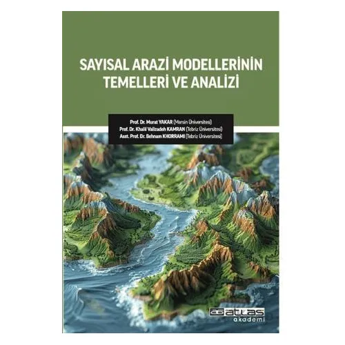 Sayısal Arazi Modellerinin Temelleri ve Analizi - Murat Yakar - Atlas Akademi