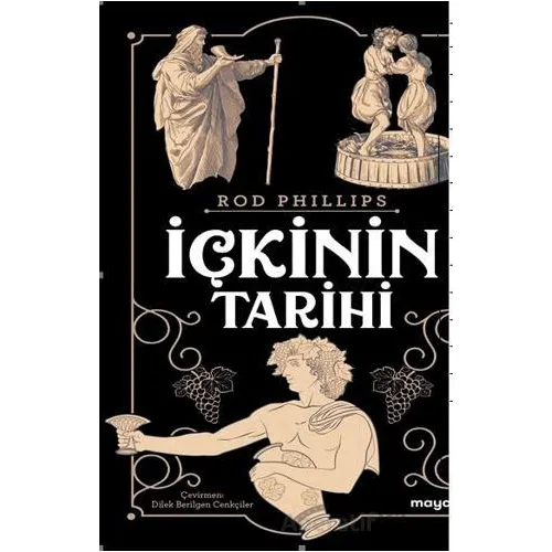 İçkinin Tarihi - Rod Phillips - Maya Kitap