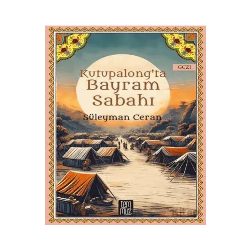 Kutupalong’ta Bayram Sabahı - Süleyman Ceran - Temmuz Yayınları
