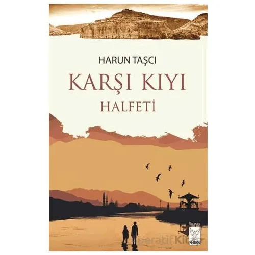 Karşı Kıyı / Halfeti - Harun Taşçı - Feniks Yayınları