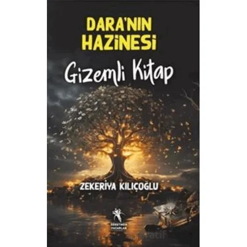 Daranın Hazinesi Gizemli Kitap (Resimli 8+Yaş) - Zekeriya Kılıçoğlu - Öğretmen Yazarlar