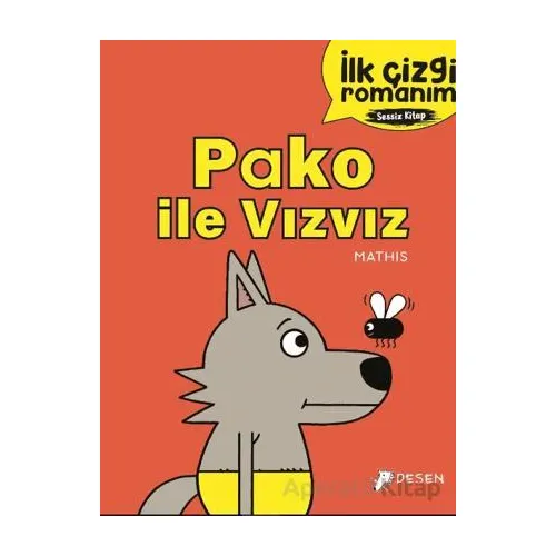 İlk Çizgi Romanım - Pako ile Vızvız - Kolektif - Desen Yayınları