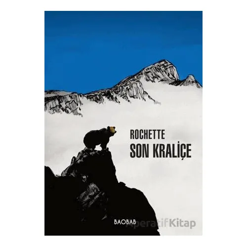 Son Kraliçe - Jean-Marc Rochette - Baobab Yayınları