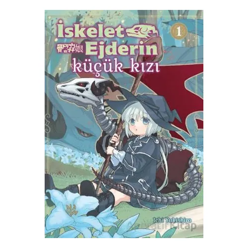 İskelet Ejderin Küçük Kızı - Ichi Yukishiro - Kayıp Kıta Yayınları