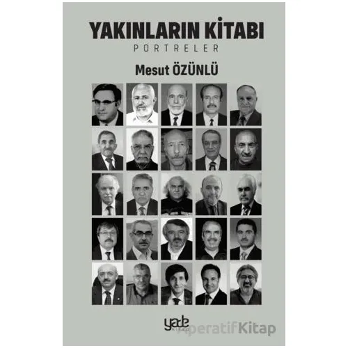 Yakınların Kitabı - Mesut Özünlü - Yade Kitap