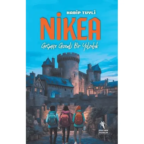 Nikea - Geçmişe Gizemli Bir Yolculuk - Habip Tuyli - Öğretmen Yazarlar