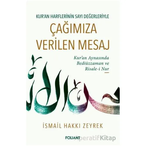 Çağımıza Verilen Mesaj - İsmail Hakkı Zeyrek - Foliant Yayınları