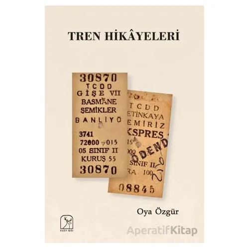 Tren Hikayeleri - Oya Özgür - Kuzey Işığı Yayınları