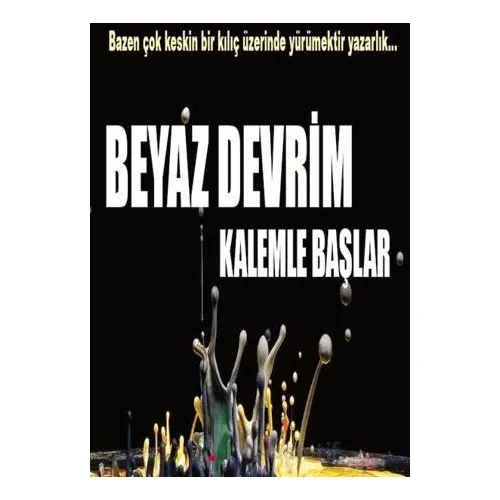 Beyaz Devrim Kalemle Başlar - Emine Şenlikoğlu - Mektup Yayınları