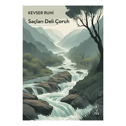 Saçları Deli Çoruh - Kevser Ruhi - Flu Kitap