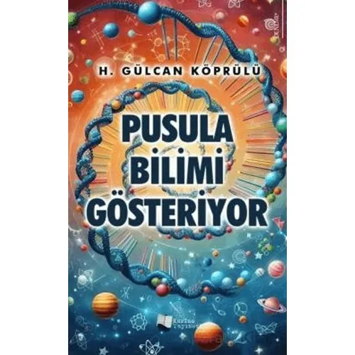 Pusula Bilimi Gösteriyor - H. Gülcan Köprülü - Karina Yayınevi