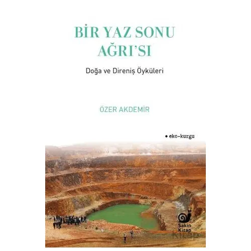 Bir Yaz Sonu Ağrı’sı - Özer Akdemir - Sakin Kitap
