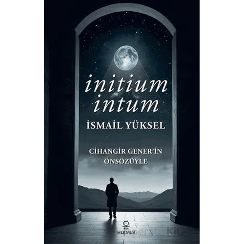 İnitium İntum - İsmail Yüksel - Hermes Yayınları