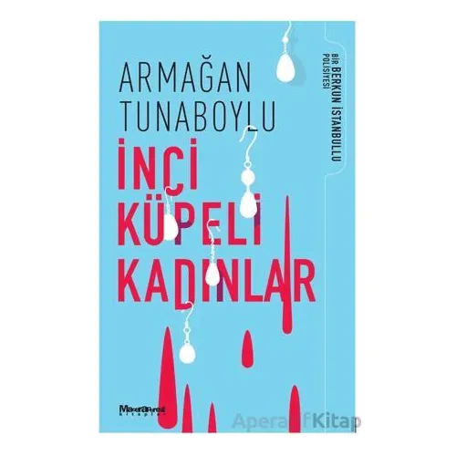 İnci Küpeli Kadınlar - Armağan Tunaboylu - Oğlak Yayıncılık