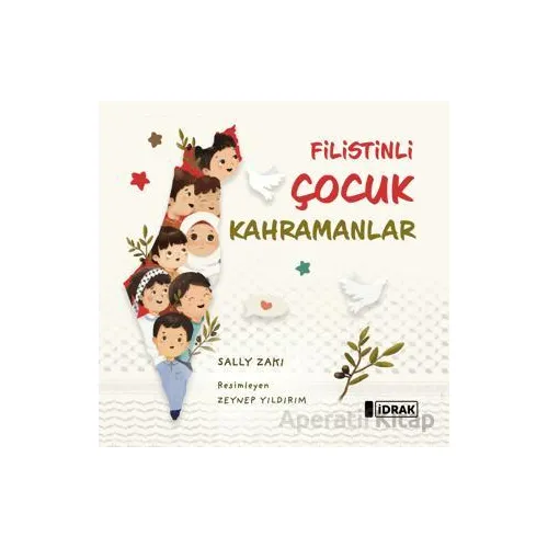 Filistinli Çocuk Kahramanlar - Sally Zaki - İdrak Yayınları