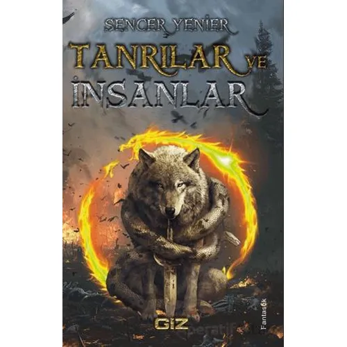 Tanrılar ve İnsanlar - Sencer Yenier - Giz Kitap