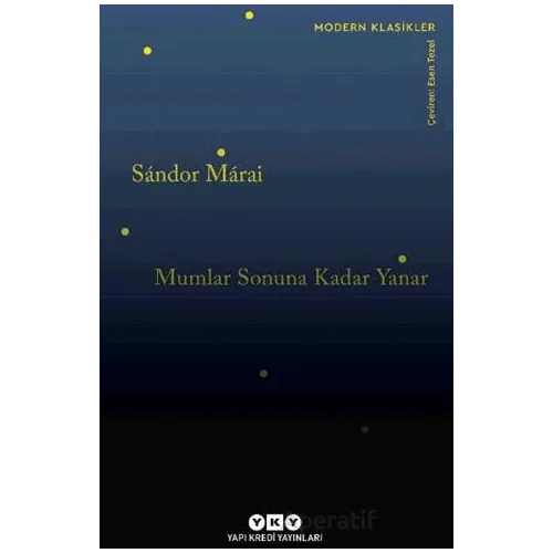 Mumlar Sonuna Kadar Yanar - Sandor Marai - Yapı Kredi Yayınları