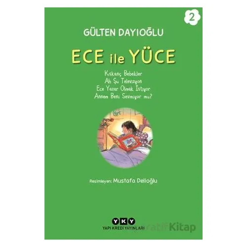 Ece ile Yüce 2 - Gülten Dayıoğlu - Yapı Kredi Yayınları