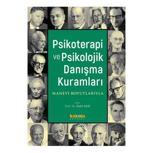 Psikoterapi ve Psikolojik Danışma Kuramları - Kolektif - Kaknüs Yayınları