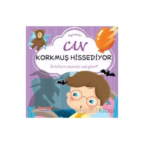Can Korkmuş Hissediyor - Hayat Dersleri Dizisi - Chiara Brizzolara - Yumurcak Yayınları