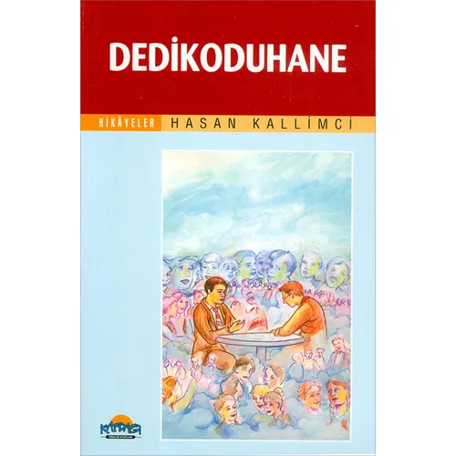 Dedikoduhane - Hasan Kallimci - Hikmet Neşriyat