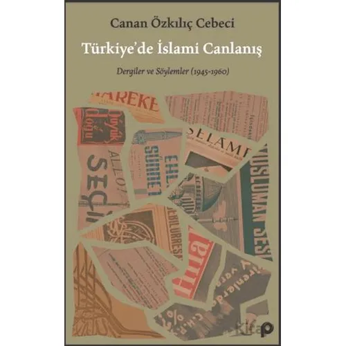 Türkiye’de İslami Canlanış - Canan Özkılıç Cebeci - Pınar Yayınları