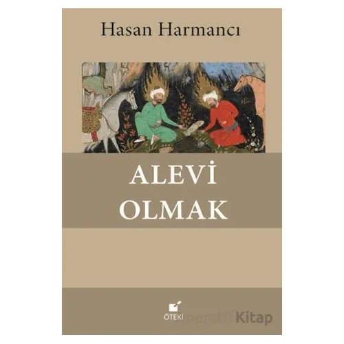 Alevi Olmak - Hasan Harmancı - Öteki Yayınevi