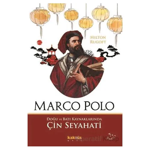 Marco Polo - Milton Rugoff - Kaknüs Yayınları