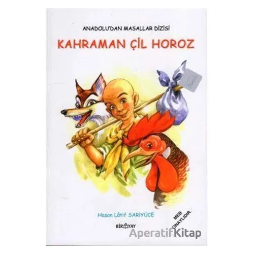 Anadolu’dan Masallar Dizisi - Kahraman Çil Horoz - Hasan Latif Sarıyüce - Biryay