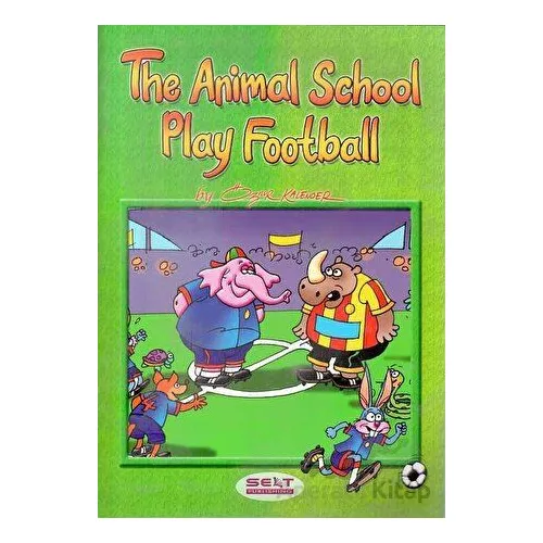 The Animals School Play Football Level 2 Selt Publishing