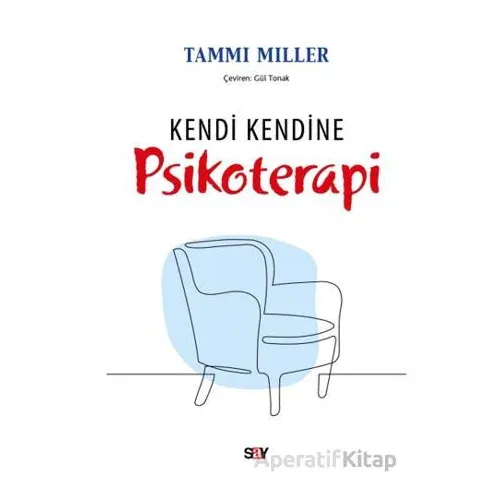 Kendi Kendine Psikoterapi - Tammi Miller - Say Yayınları