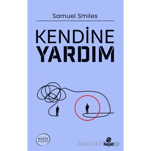Kendine Yardım - Samuel Smiles - Hayat Yayınları