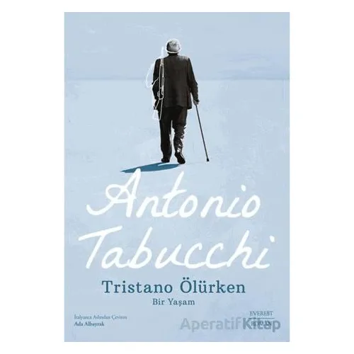 Tristano Ölürken - Antonio Tabucchi - Everest Yayınları