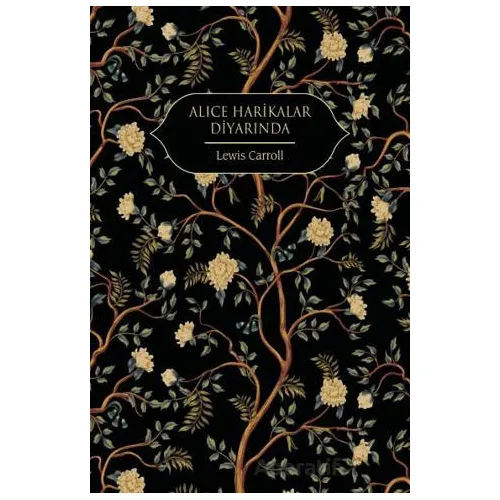 Alice Harikalar Diyarında - Lewis Carroll - Hep Kitap