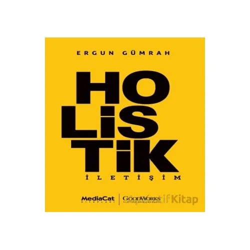 Holistik İletişim - Ergun Gümrah - MediaCat Kitapları