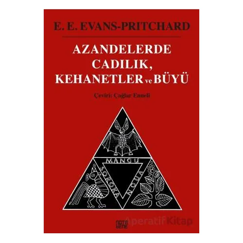 Azandelerde Cadılık, Kehanetler ve Büyü - E. E. Evans-Pritchard - Nota Bene Yayınları