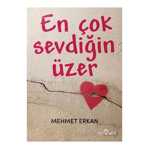 En Çok Sevdiğin Üzer - Mehmet Erkan - Yediveren Yayınları