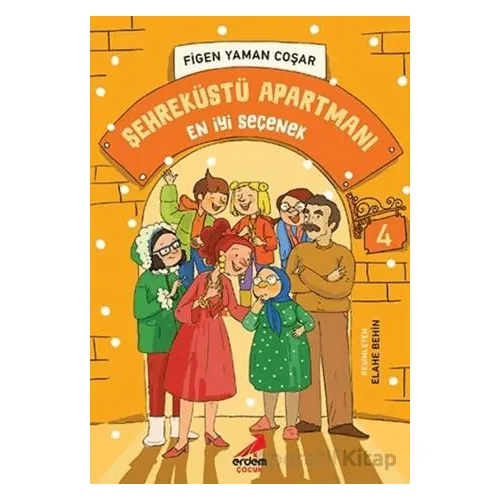 En İyi Seçenek - Şehreküstü Apartmanı - 4 - Figen Yaman Coşar - Erdem Çocuk