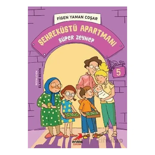 Süper Zeynep - Şehreküstü Apartmanı - 5 - Figen Yaman Coşar - Erdem Çocuk
