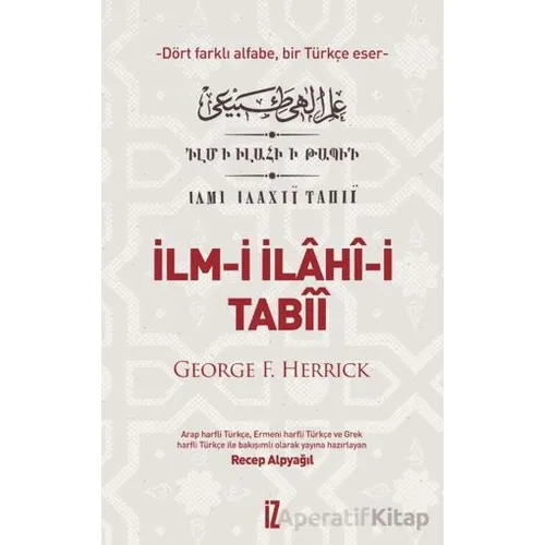 İlm- İ İlâhî-i Tabîî - George F. Herrick - İz Yayıncılık